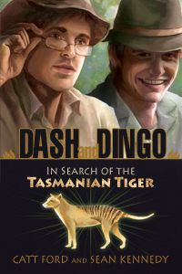 Dash and Dingo: In Search of the Tasmanian Tiger (Paperback)