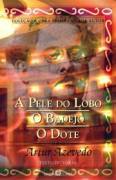 A Pele do Lobo / O Badejo / O Dote (Paperback)