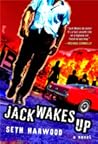 Jack Wakes Up by Seth Harwood