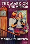 The Mark on the Mirror (Judy Bolton Mysteries, #15)