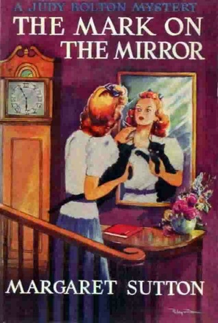 The Mark on the Mirror (Judy Bolton Mysteries, #15)
