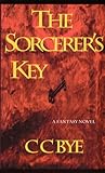 The Sorcerer's Key by Clayton Clifford Bye