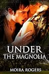 Under the Magnolia Under the Magnolia