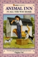 All the Way Home (Animal Inn #6)