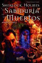 Sherlock Holmes y la sabiduría de los muertos (Los archivos perdidos de Sherlock Holmes #1)