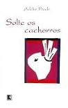 Solte Os Cachorros