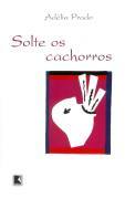 Solte Os Cachorros (Paperback)