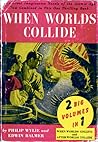 When Worlds Collide / After Worlds Collide by Philip Wylie