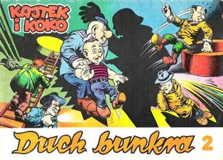 Duch bunkra (Kajtek i Koko, tom 2)