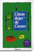 Cómo dejar de comer (mal)