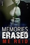 Memories Erased by M.E. Reid Memories Erased by M.E. Reid