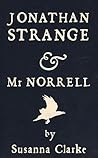 Jonathan Strange and Mr Norrell by Susanna Clarke