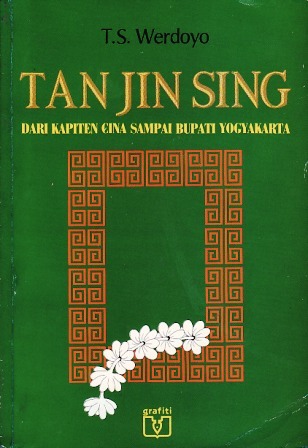 Tan Jin Sing: dari Kapiten Cina sampai Bupati Yogyakarta (Paperback)