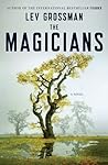 The Magicians by Lev Grossman The Magicians by Lev Grossman