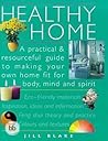 Healthy Home: An Eco-Friendly Guide for Making Your Home Fit for Body, Mind, and Spirit