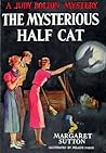 The Mysterious Half Cat (Judy Bolton Mysteries, #9)