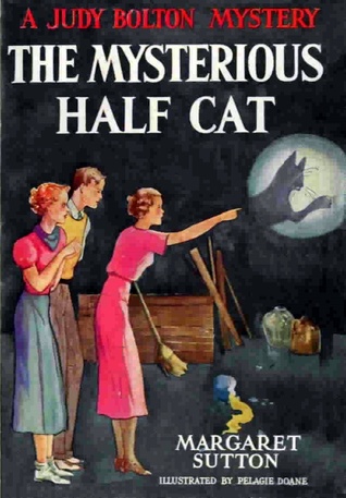 The Mysterious Half Cat (Judy Bolton Mysteries, #9)