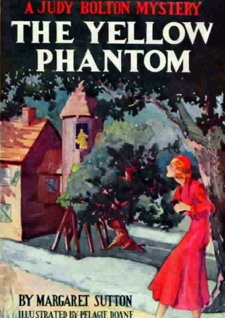 The Yellow Phantom (Judy Bolton Mysteries, #6)