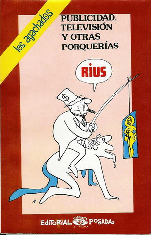 Publicidad , television y otras porquerias (Paperback)