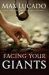 Facing Your Giants by Max Lucado