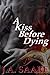 A Kiss Before Dying by J.A. Saare