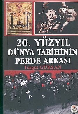 20. Yüzyıl Dünya Tarihinin Perde Arkası 