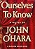 Ourselves to Know by John O'Hara