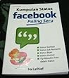 Kumpulan Status Facebook Paling Seru by Ira Lathief