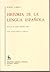 Historia de la lengua española by Rafael Lapesa Melgar Historia de la lengua española by Rafael Lapesa Melgar