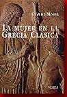 La mujer en la Grecia clásica La mujer en la Grecia clásica