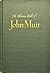 The Wilderness World of John Muir by John Muir