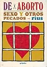De Aborto, Sexo Y Otros Pecados (Spanish Edition)
