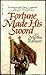Fortune Made His Sword: A Novel