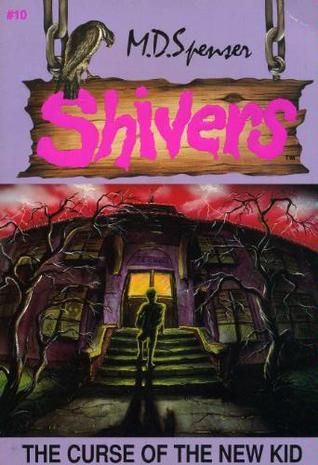 The Curse of the New Kid (Shivers, #10)