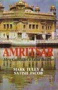 Amritsar: Mrs. Gandhi's Last Battle