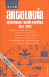 Antología de la ciencia ficción española 1982-2002 (Paperback)