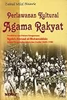 Perlawanan Kultural Agama Rakyat: Pemikiran dan Paham Keagamaan Syekh Ahmad al-Mutamakkin dalam Pergumulan Islam dan Tradisi (1645-1740)