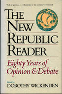 The New Republic Reader: Eighty Years of Opinion and Debate (Hardcover)