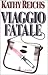 Viaggio fatale (Temperance Brennan, #4)