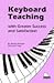 Keyboard Teaching with Greater Success and Satisfaction