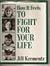 How It Feels to Fight for Your Life by Jill Krementz