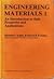 Engineering Materials 1: An Introduction to their Properties and Applications (International Series on Materials Science and Technology)