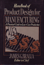 Handbook of Product Design for Manufacturing: A Practical Guide to Low-Cost Production (McGraw-Hill Handbooks in Mechanical and Industrial Engineeri)