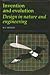 Invention and Evolution:Design in Nature and Engineering