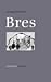 Bres by Leonard Nolens