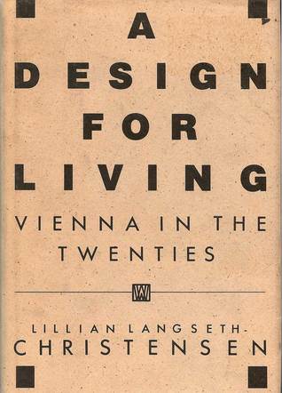 A Design for Living: Vienna in the Twenties (Hardcover)
