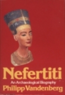 Nefertiti: An Archaeological Biography (Hardcover)