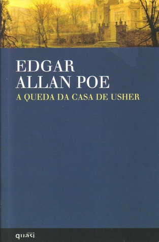 A Queda da Casa de Usher by Edgar Allan Poe