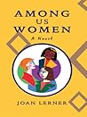 Among Us Women, a novel Among Us Women, a novel