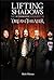 Lifting Shadows: The Authorized Biography of Dream Theater